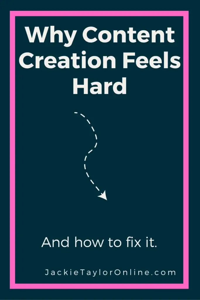Why Content Creation Feels Hard (And What To Fix First) 4 Why Content Feels Hard: And How To Fix It.